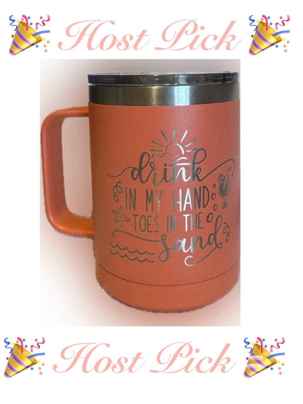 Insulated Coral Colored Travel Mug ~  “Drink In My Hand Toes In The Sand”